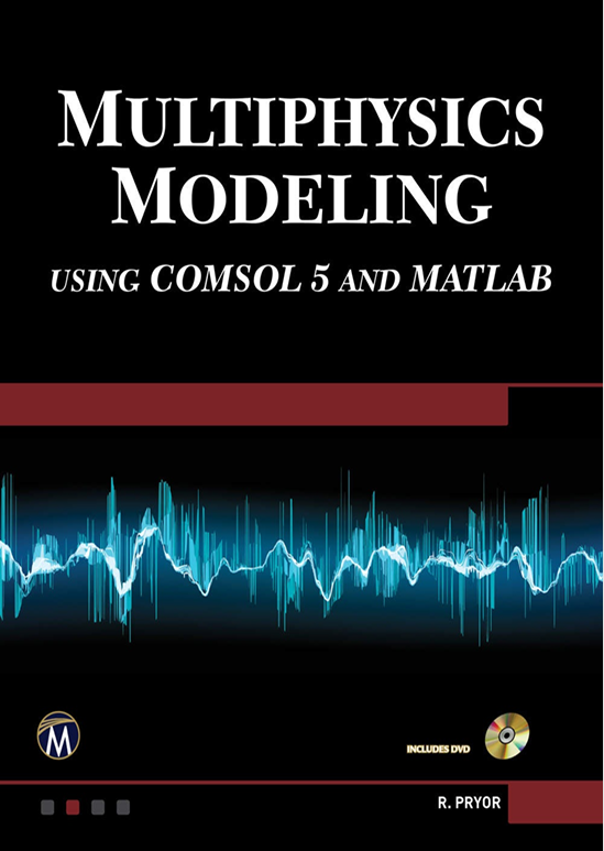 使用 COMSOL 5 和 MATLAB 进行多物理场建模-电子书英文版-547页