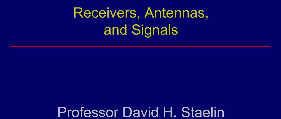 MIT讲义3：Receivers, Antennas, and Signals