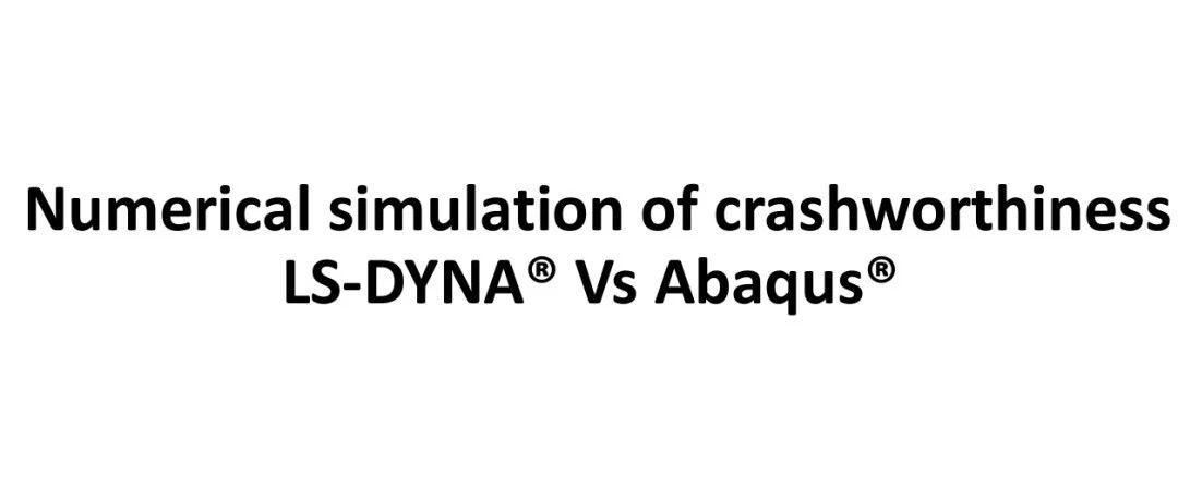 Numerical  of crashworthiness LS-DYNA Vs Abaqus