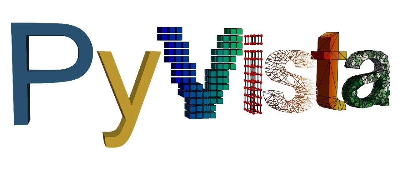 PyVista：基于Python的开源可视化工具包