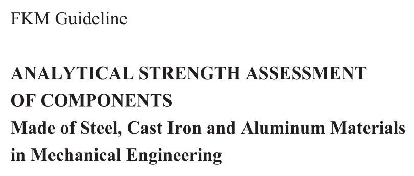 德国强度规范FKM与仿真的关系！你和仿真专家只差一个FKM