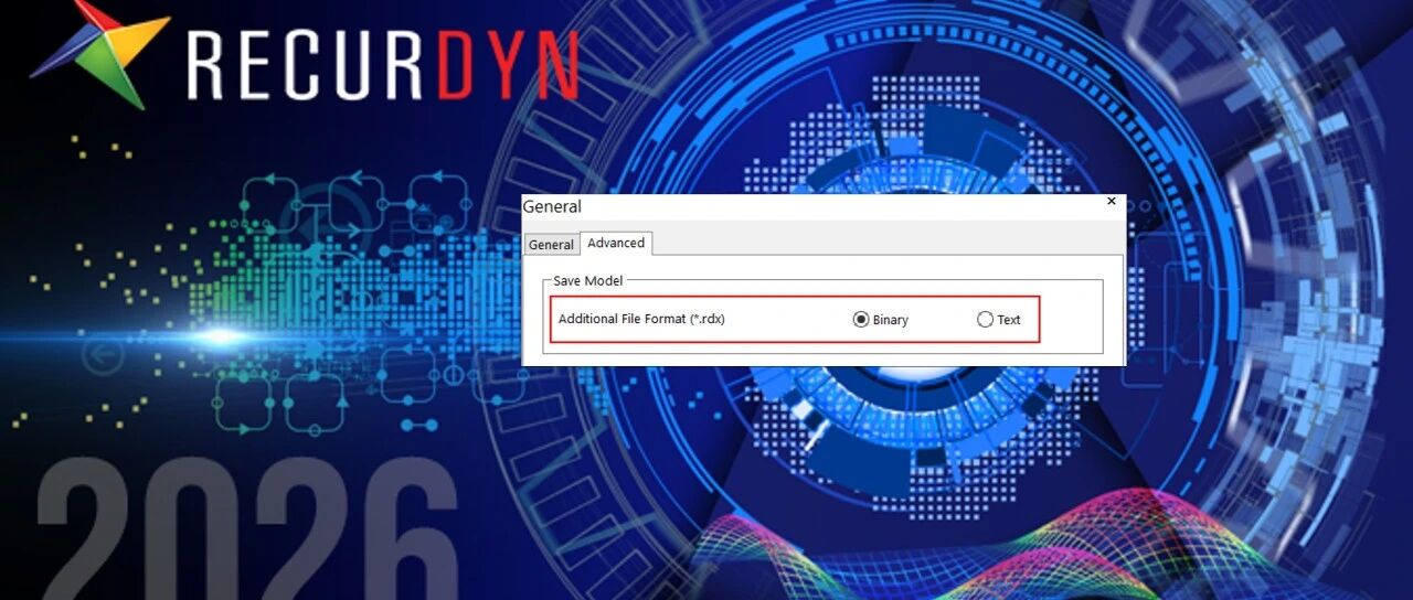 RecurDyn2026新功能- 模型文件相关的功能提升